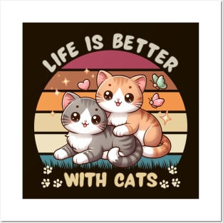 Life Is Better With Cats Posters and Art